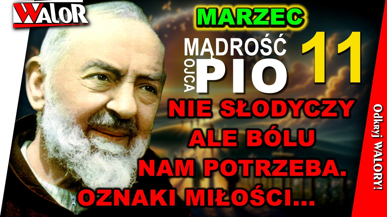 Nie słodyczy, ale b&oacute;lu nam potrzeba! Oznaki miłości... - Mądrość Ojca Pio