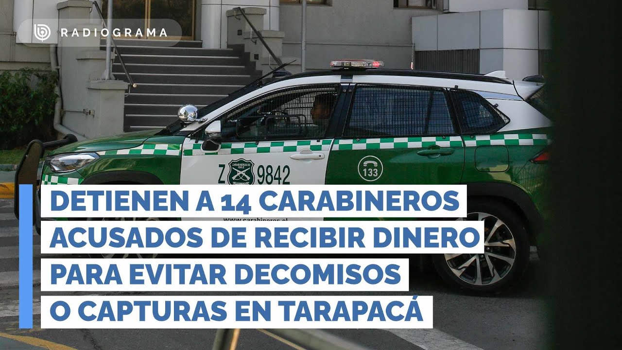 Detienen a 14 carabineros acusados de recibir dinero para evitar decomisos o capturas en Tarapacá