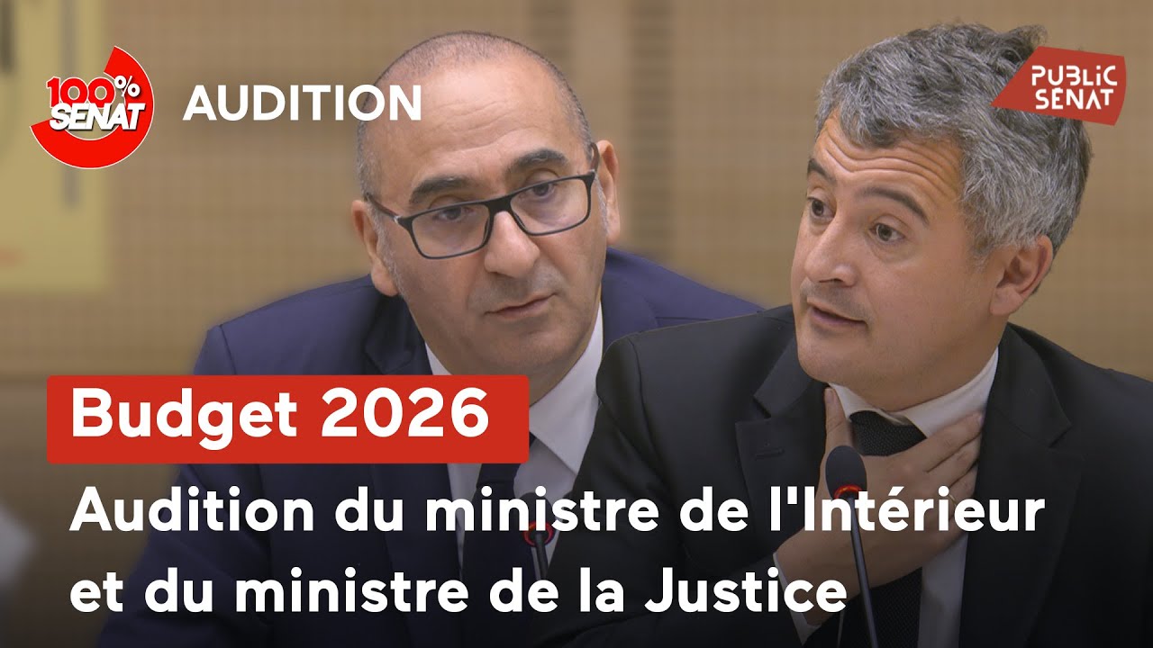 Budget 2026 : audition du ministre de la Justice et du ministre de l'Intérieur