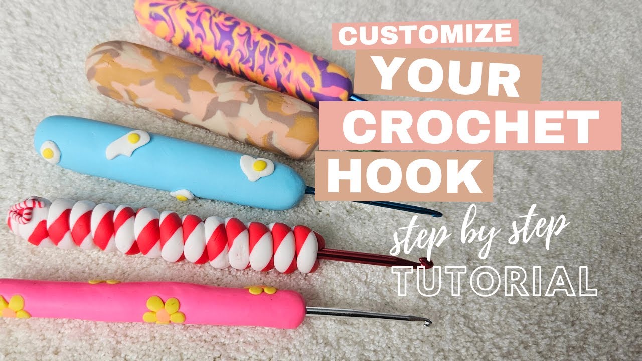 Customize your crochet hook, an easy DIY tutorial using polymer clay that is beginner-friendly