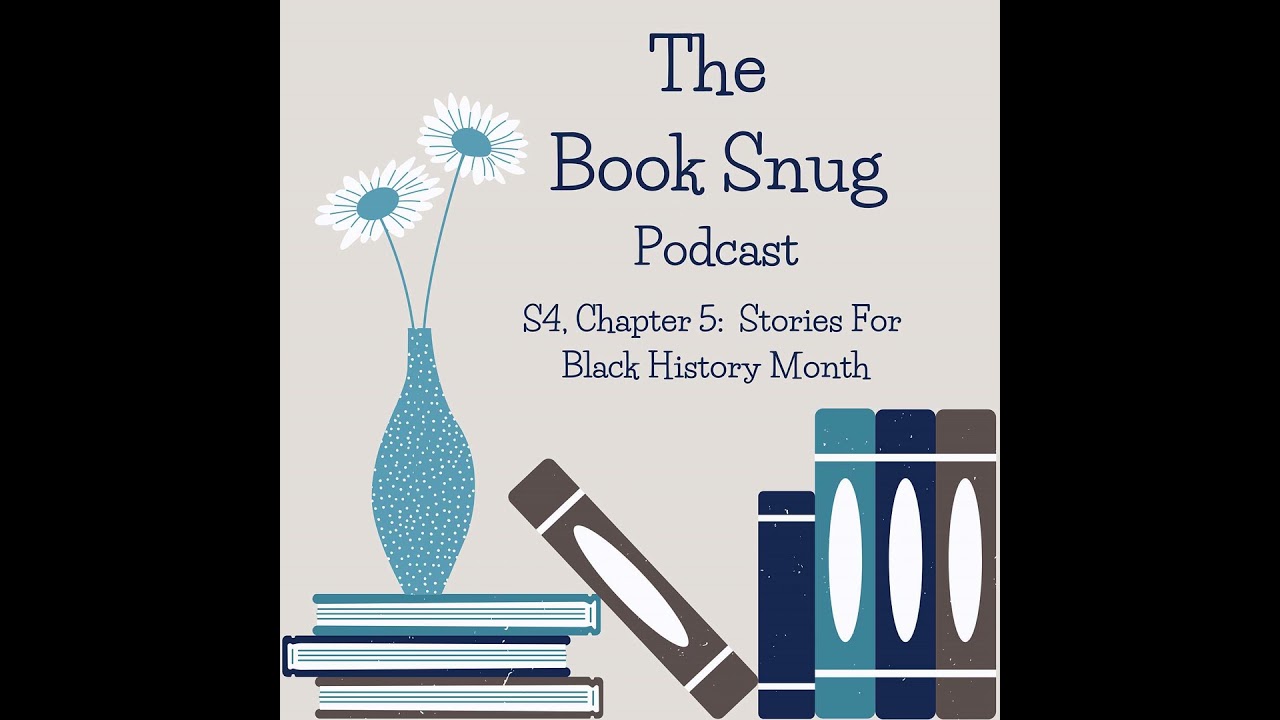 S4, Chapter 5: Stories to Celebrate Black History Month