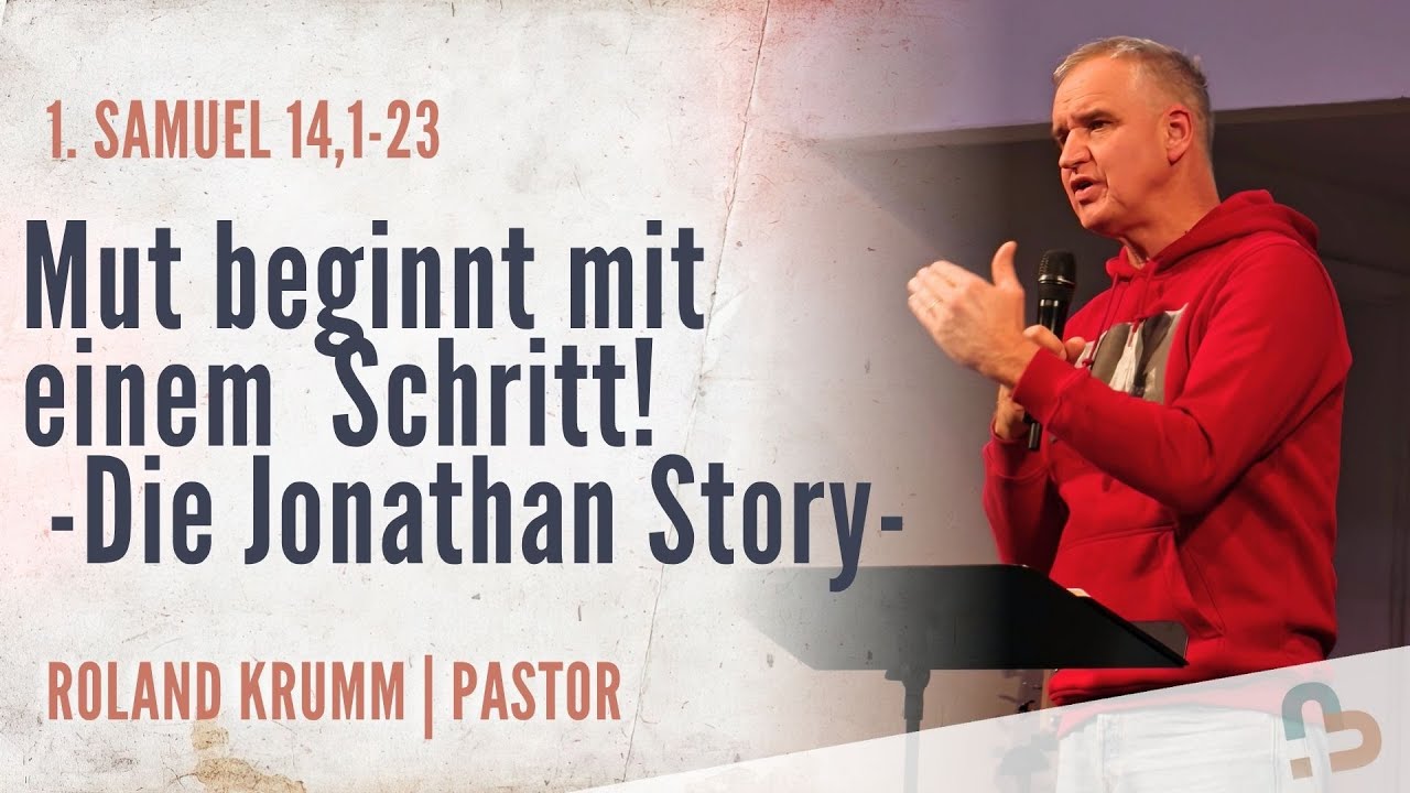 Mut beginnt mit einem Schritt | 1. Samuel 14,1&ndash;23 | Roland Krumm | 16.11.2025