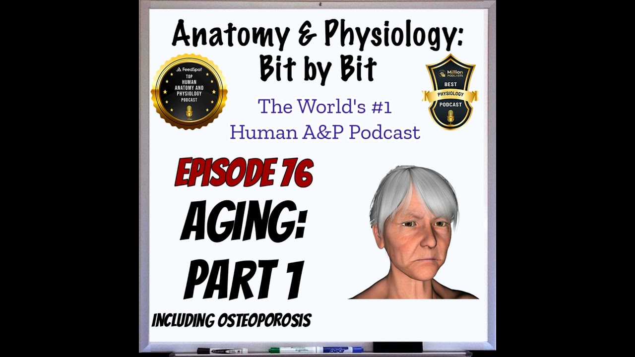 Aging Part 1 - Episode 76