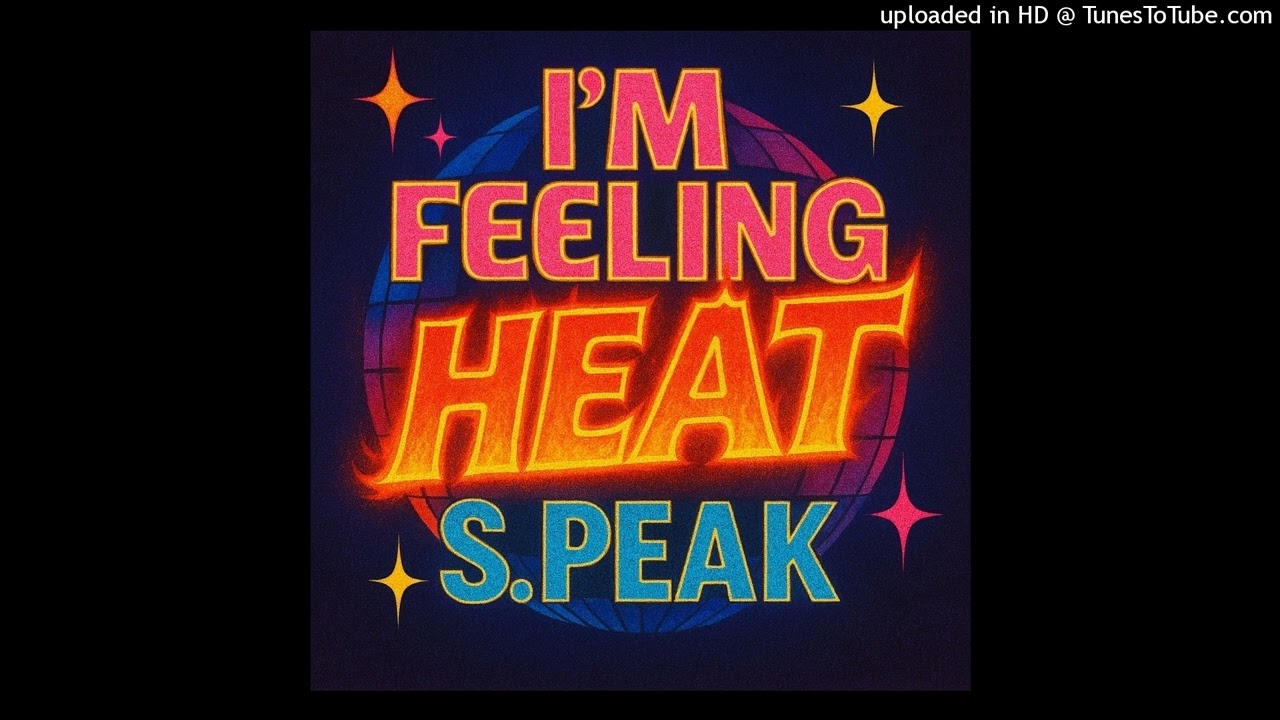 I’m Feeling Heat (99 Degree Mix) S. Peak