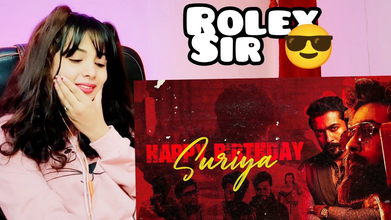 Happy Birthday Suriya | Suriya Mashup | Rolex | Reaction | Nakhrewali Mona