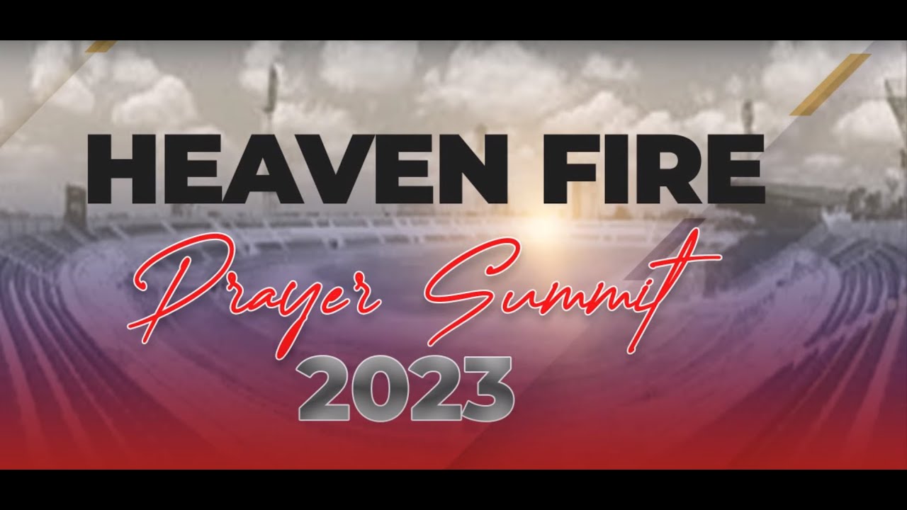 HEAVEN'S FIRE SUMMIT DAY 4 | Morning Session
