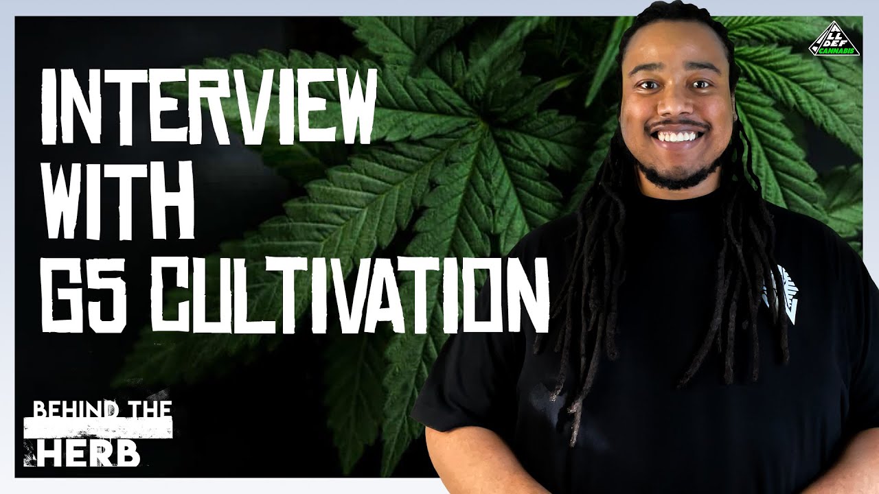 Interview with G5 Cultivation | #BehindtheHerb | feats Larry Smith | #AllDefElevate