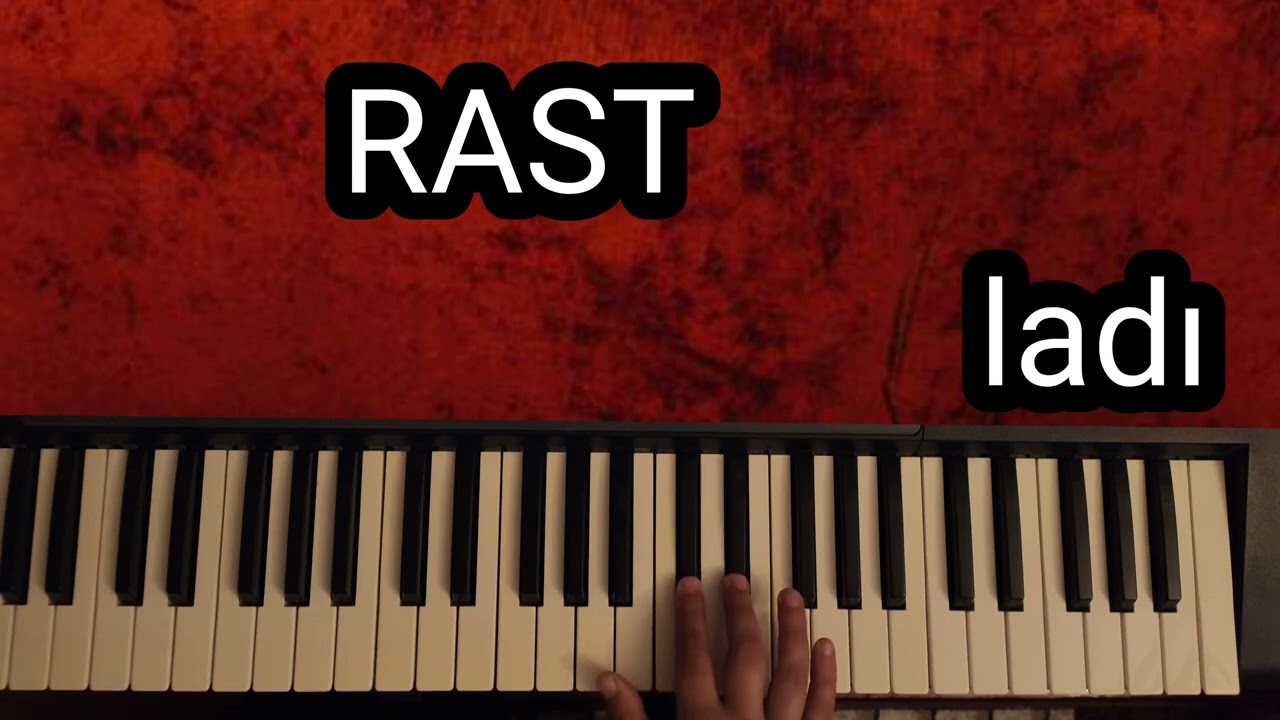Muğamlar - Ladlar - Piano Dersleri Rast Ladı