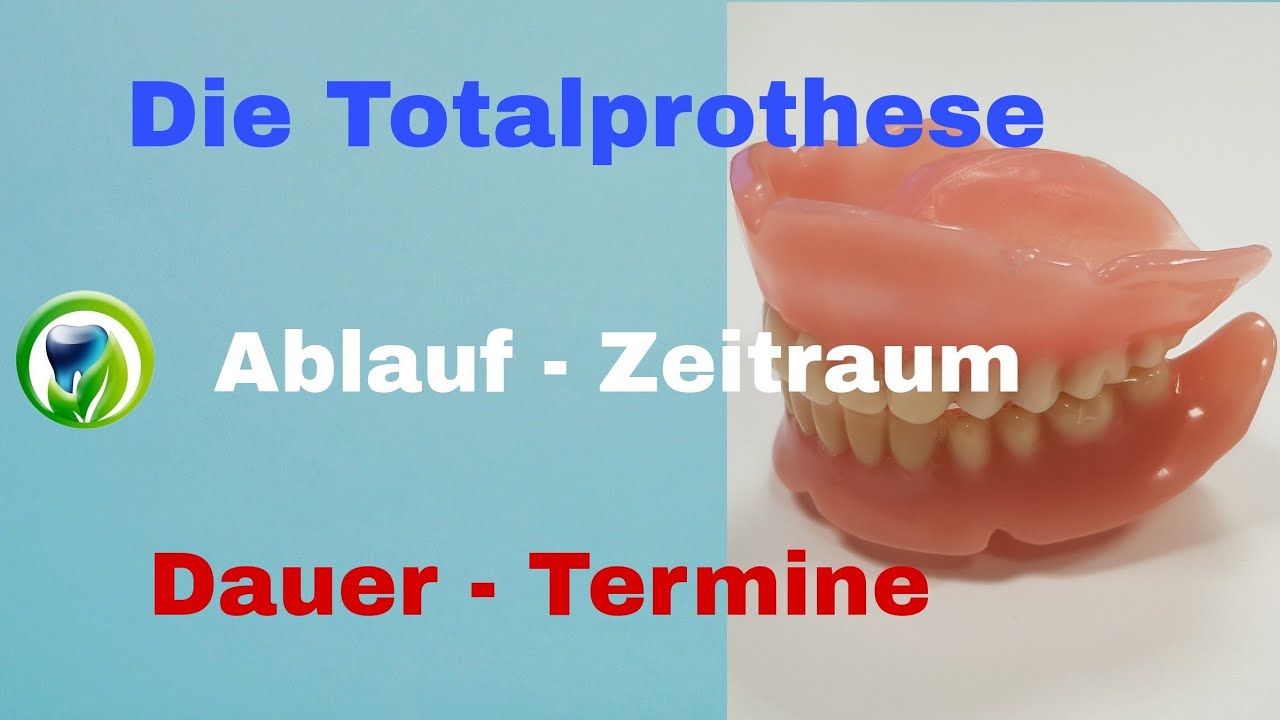 Die Totalprothese - Ablauf, Zeitraum, Dauer und benötigte Termine | Wie lange bis fertige Prothese?