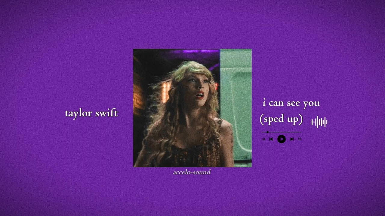 taylor swift - i can see you (taylor's version) (from the vault) (sped up) | accelo-sound