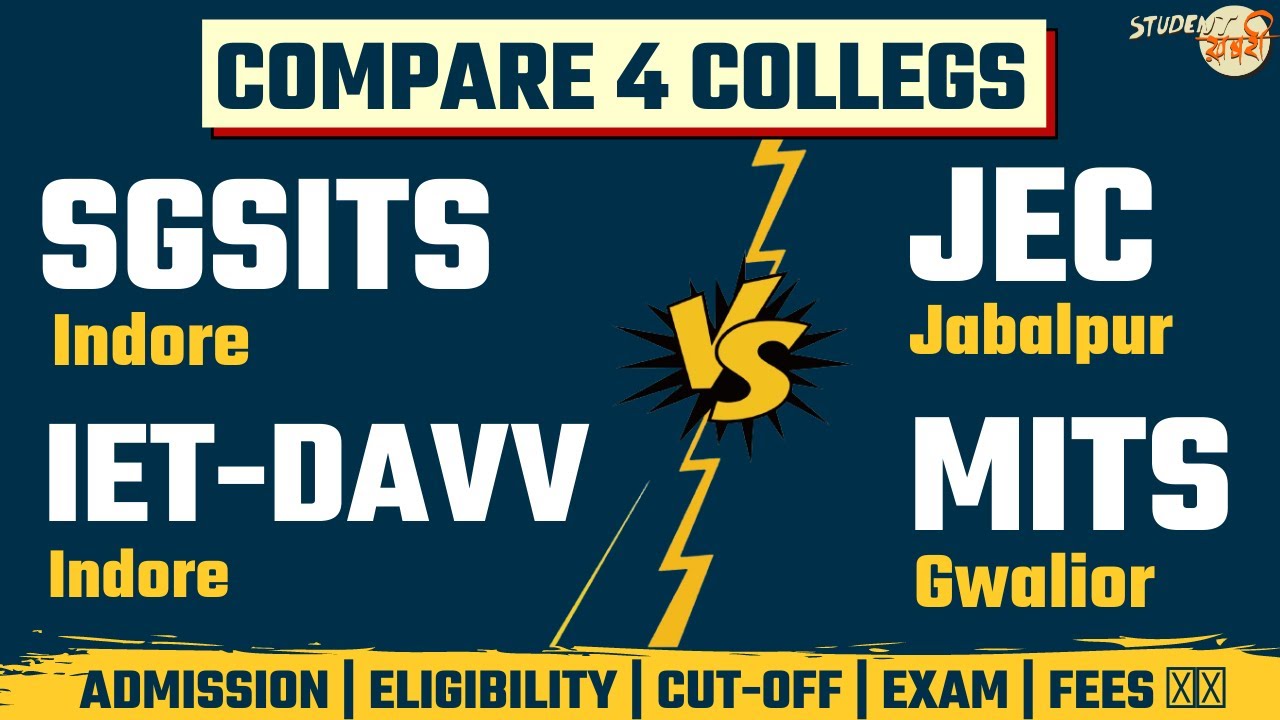 Comparison Between SGSITS Indore Vs IET-DAVV Indore Vs JEC Jabalpur VS MITS Gwalior