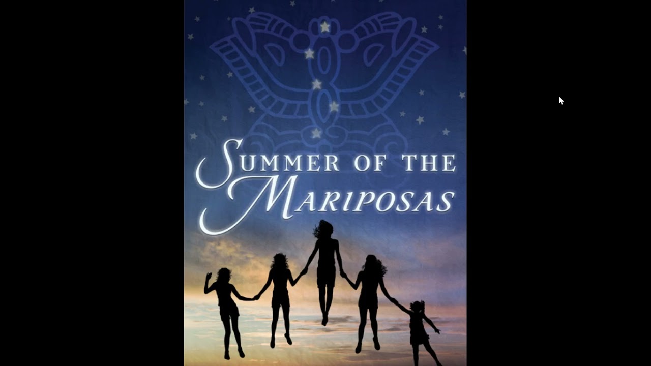 Chapter 6 Summer of the Mariposas