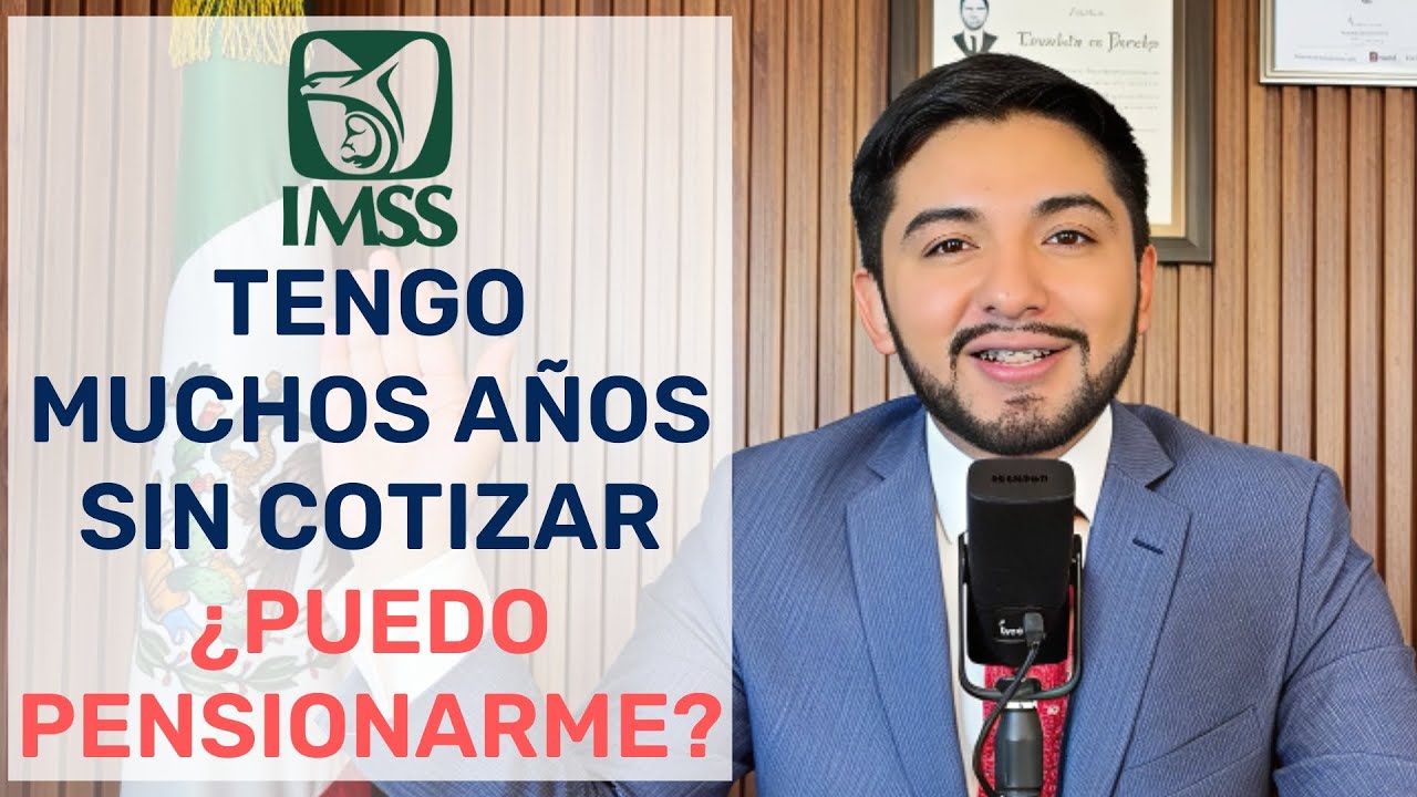 Dejé de cotizar por años, ¿TODAVÍA PUEDO PENSIONARME?