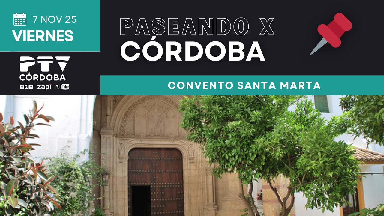 🚶‍♂️ PASEANDO X CÓRDOBA HD | Convento de Santa Marta | 7 nov
