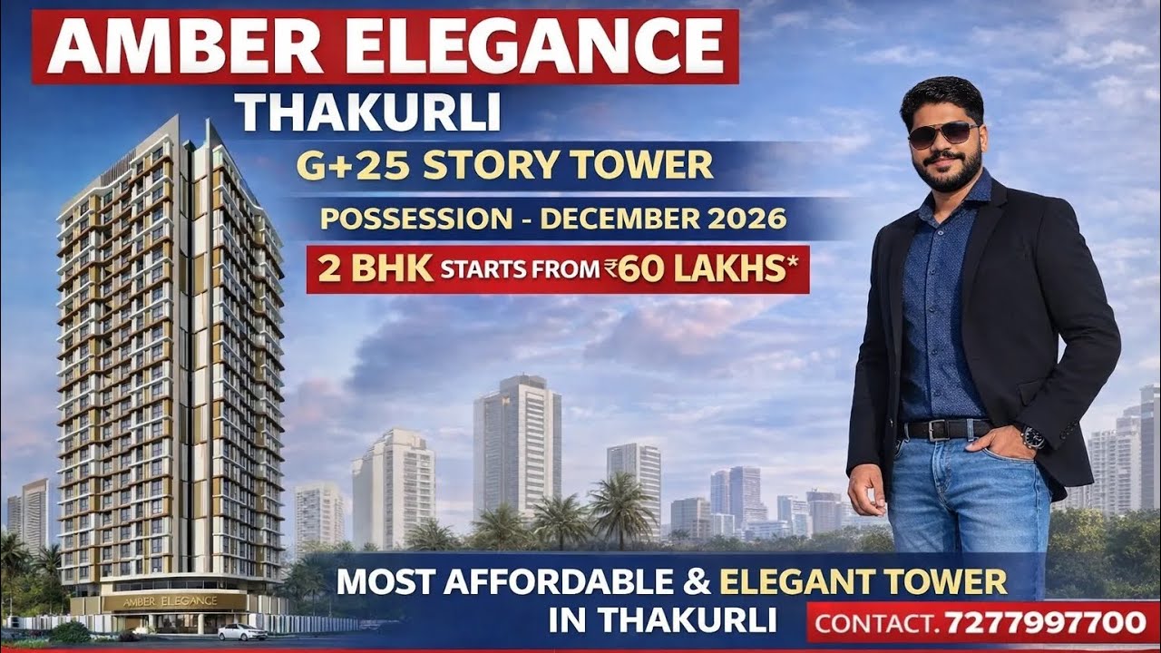 2 Bhk Starts From 60 Lacs* in Amber Elegance, Thakurli | G + 25 Storey Tower ☎️ 7277997700