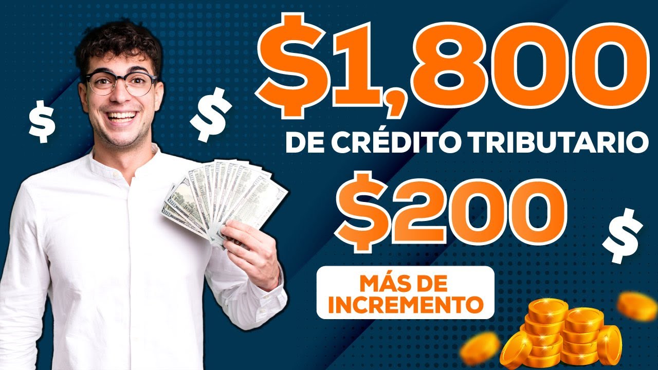 $1,800 dólares de Crédito Tributario por Hijo: ¡$200 más de incremento! Ep. 1014