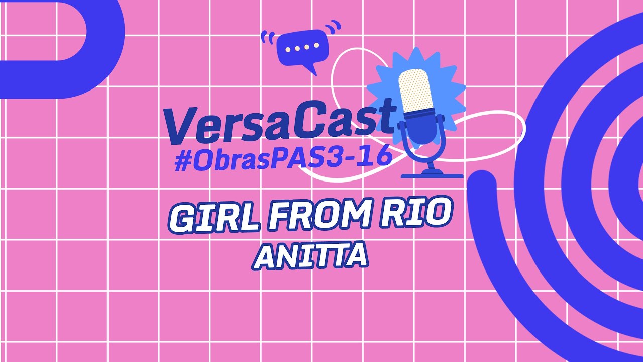 VersaCast #ObrasPAS3-16: Girl from Rio, de Anitta
