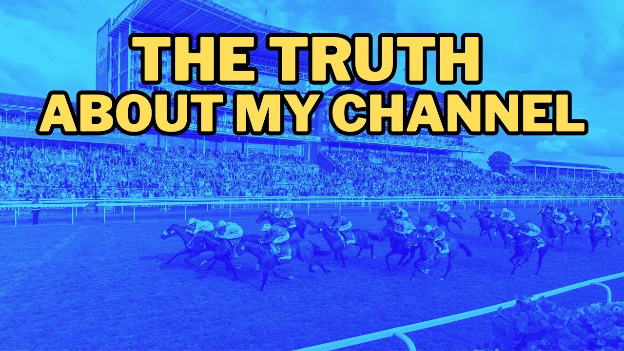 REVEALING ALL ABOUT THIS CHANNEL #HORSERACINGTIPS
