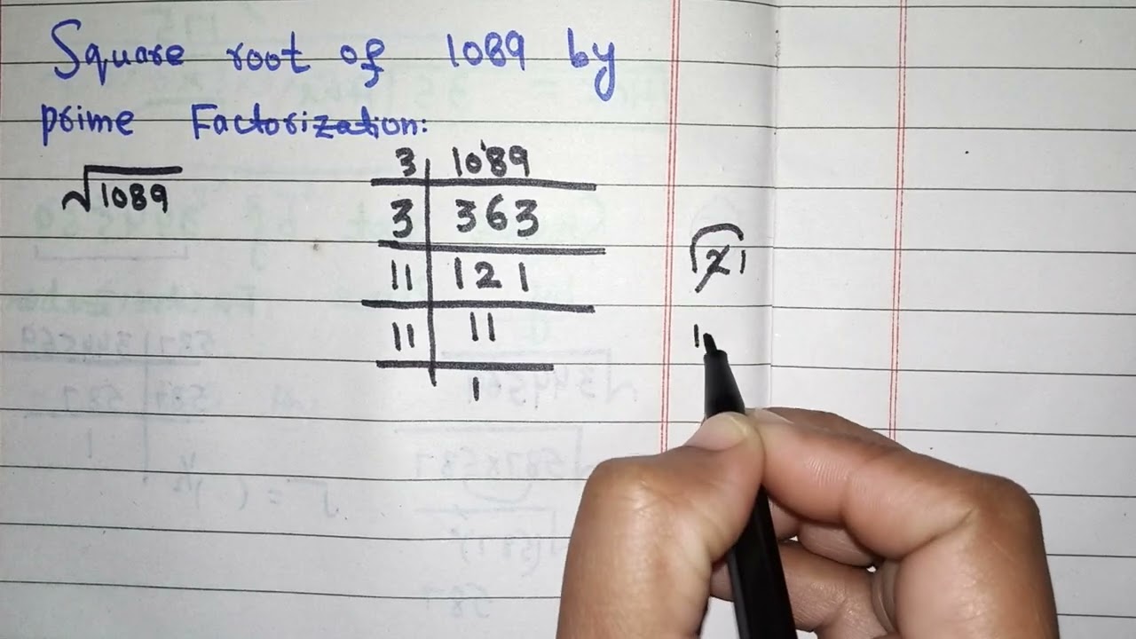 square root of 1089 by prime factorization method