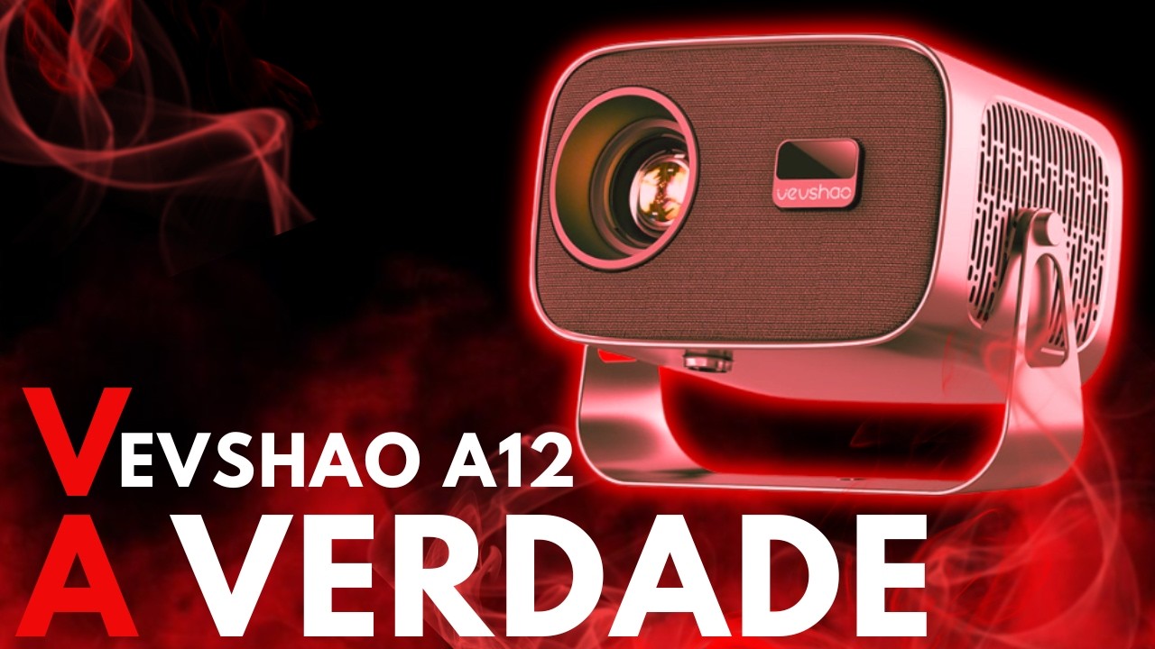 A VERDADE SOBRE O PROJETOR VEVSHAO A12