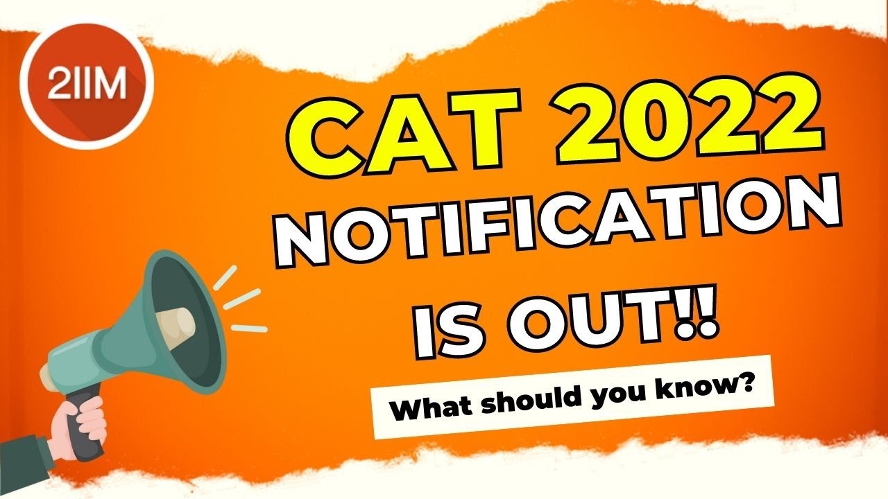 CAT 2022 Notification is OUT! | What should you know? | Start your CAT prep with 2IIM CAT Coaching