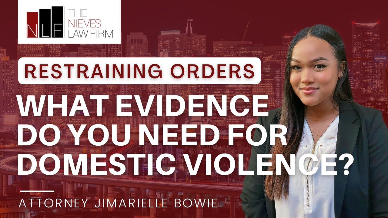 What Evidence Do I Need for a Domestic Violence Restraining Order? | Dublin Restraining Order Lawyer