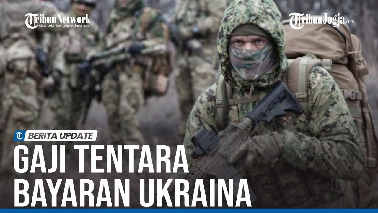 INILAH GAJI TENTARA BAYARAN UKRAINA UNTUK MELAWAN PASUKAN RUSIA