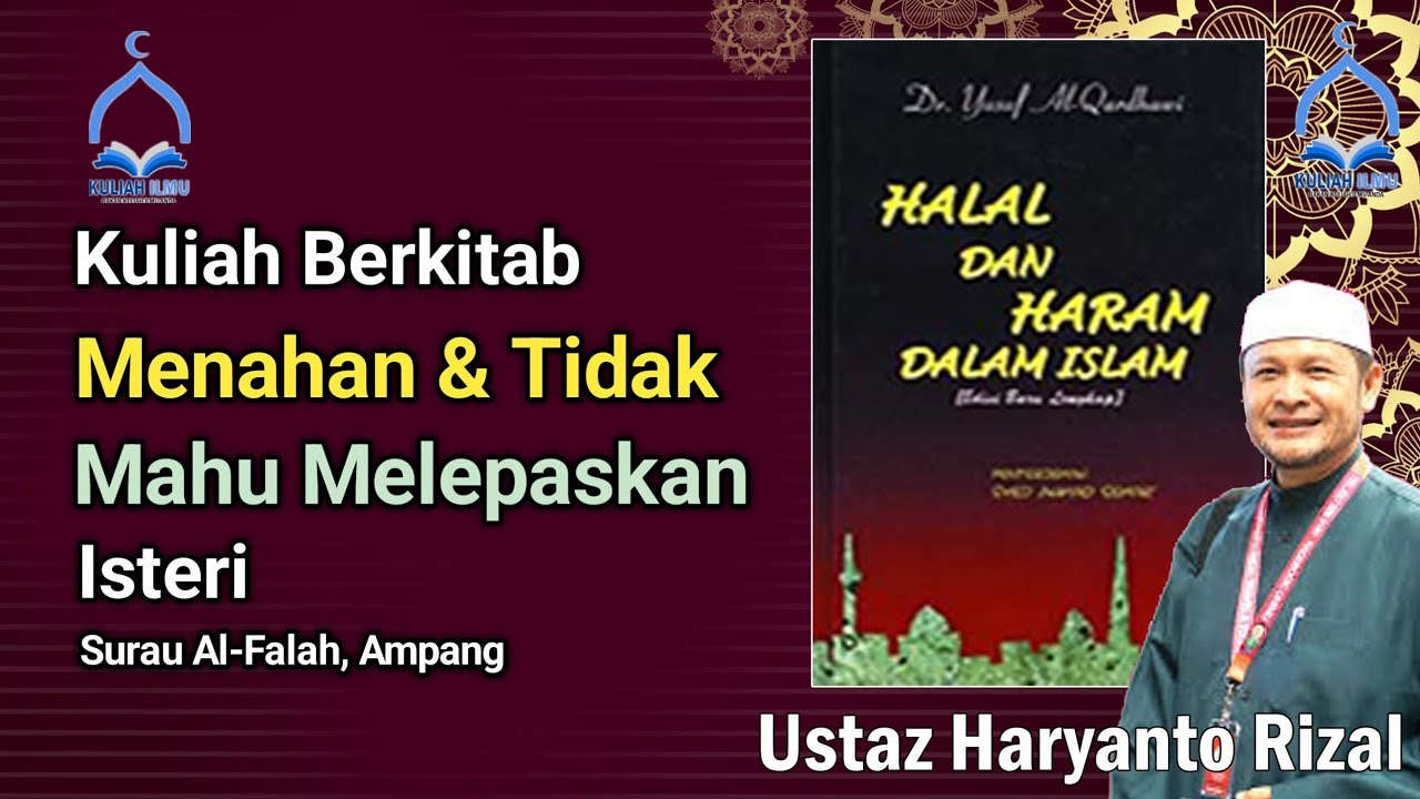 Kitab : Menahan & Tidak Mahu Melepaskan Isteri - Ustaz Haryanto Rizal