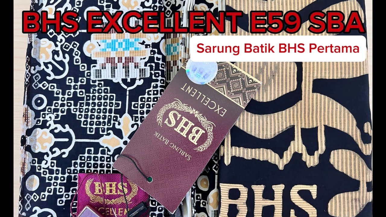 BHS EXCELLENT E59 SBA SARUNG BHS PERTAMA DI INDONESIA