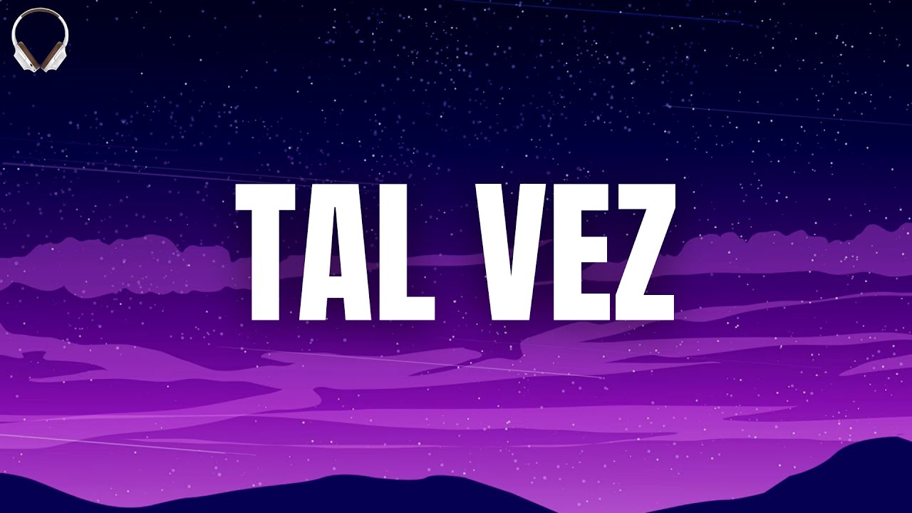 3AM - Tal Vez | Letra/Lyrics