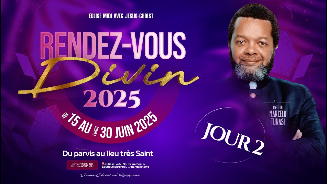 DU PARVIS AU LIEU TRÈS SAINT / RENDEZ-VOUS DIVIN 2025 (Jour 2) / Lun 16 Juin / Past. Marcelo TUNASI