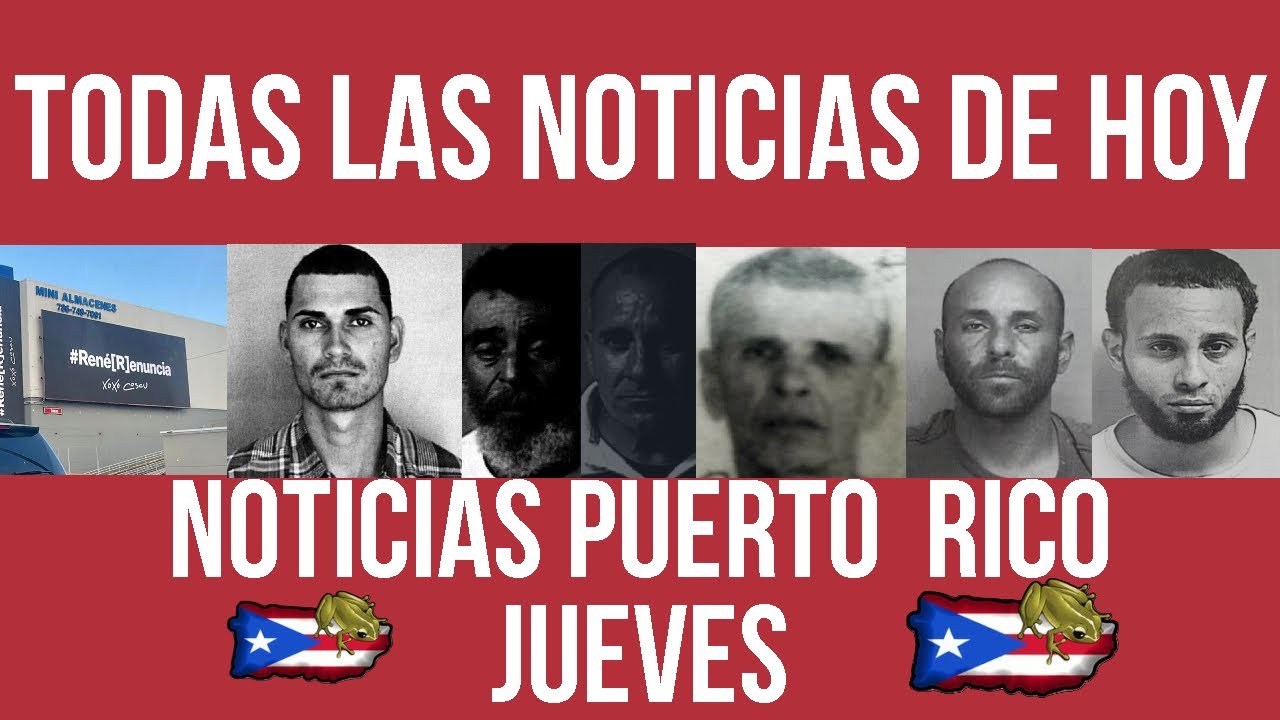 ARRESTAN A PANDA _NOTICIAS completas_JUEVES PR INFORMA