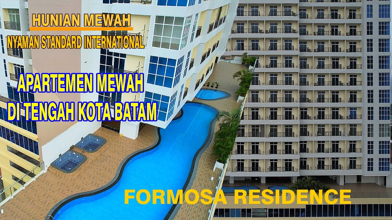 APARTEMEN MEWAH DI TENGAH KOTA BATAM || FORMOSA RESIDENCE || HUNIAN MEWAH & STANDARD INTERNATIONAL