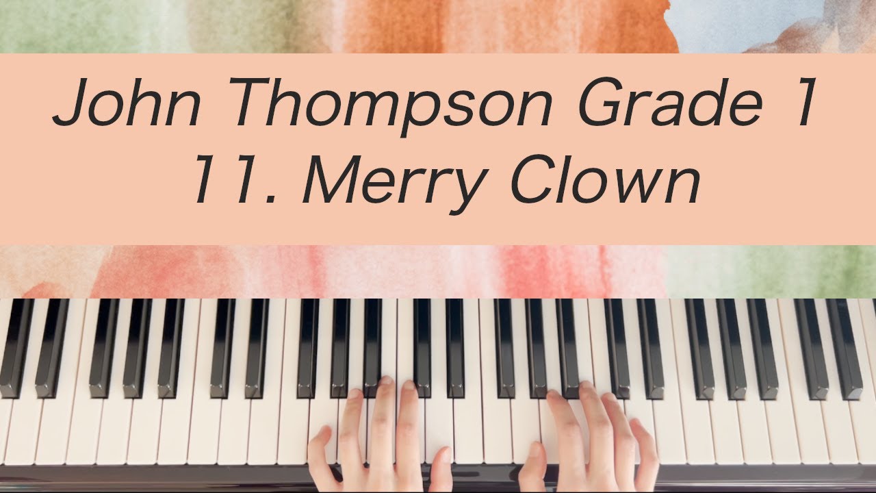 [PIano Tutorial] John Thompson 1st Grade - 11. Merry Clown