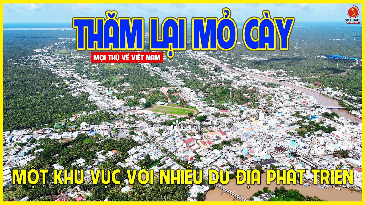 ĐƯỜNG VỀ MỎ CÀY | MỘT ĐÔ THỊ TIỀM NĂNG PHÁT TRIỂN TẠI MIỀN TÂY | Bến Tre - Vĩnh Long