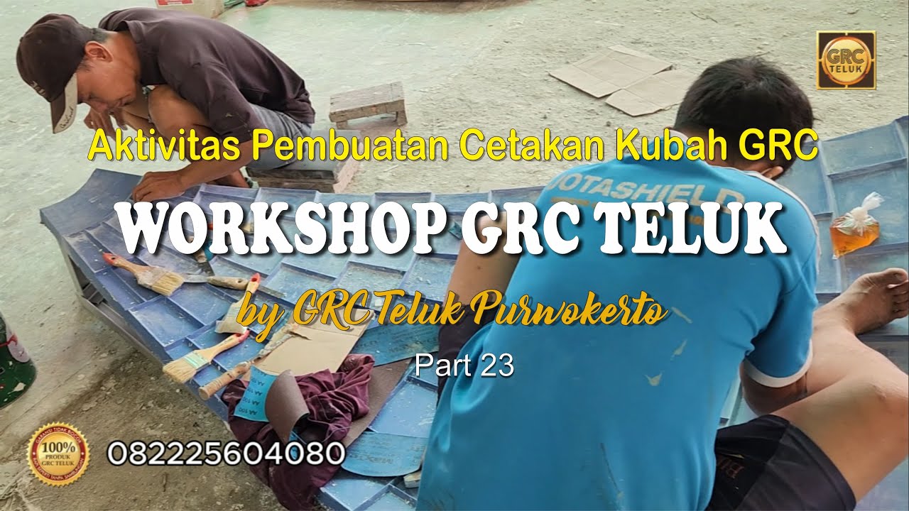 Aktivitas Pembuatan Cetakan GRC Kubah Workshop GRC Teluk Purwokerto Part 23