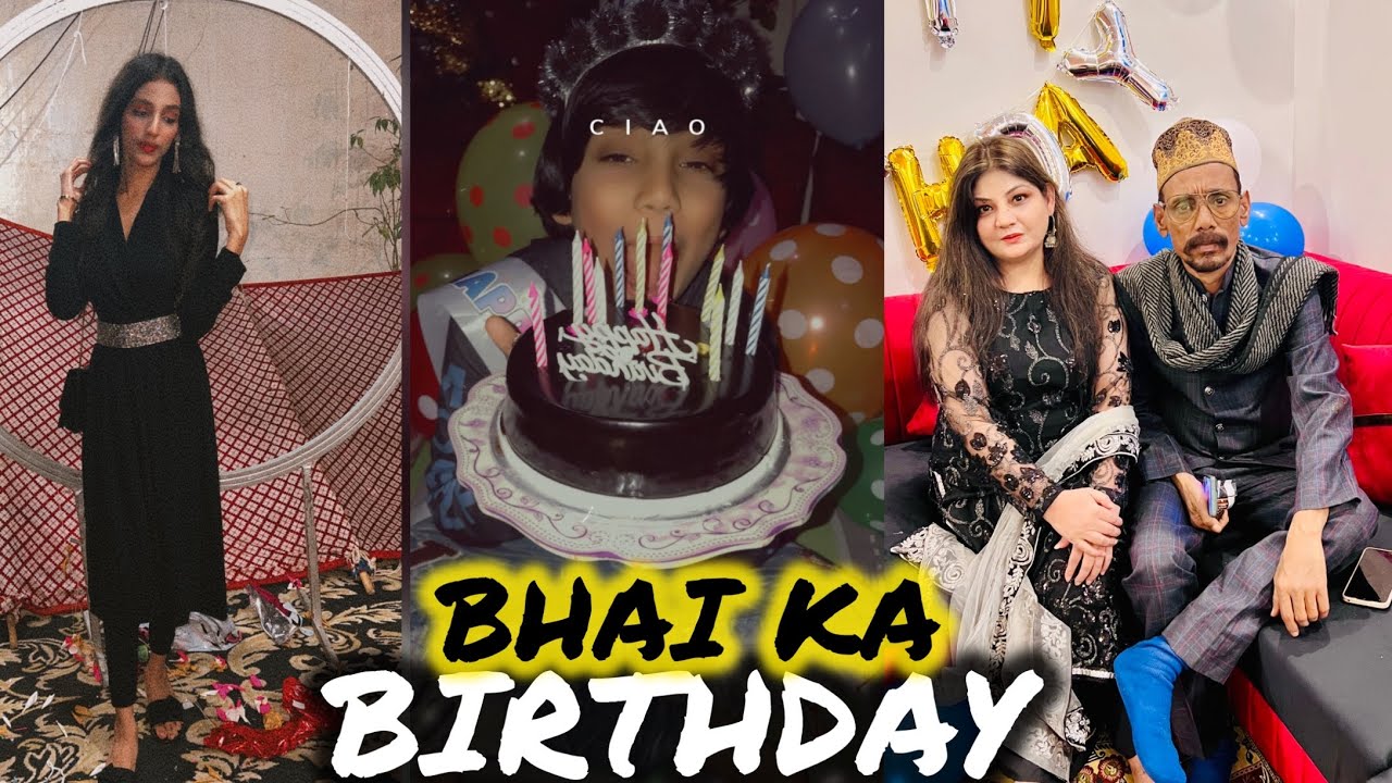 BHAI KA BIRTHDAY🎂|| QURAN KHANI BHI KARLI❤|| ALISHA HASHMI 🦋||