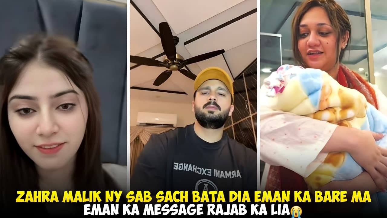 Zahra Malik Ny Sab Sach Bata Dia Eman Ka Bare Ma | Eman Ka Message Rajab Butt Ka Lia