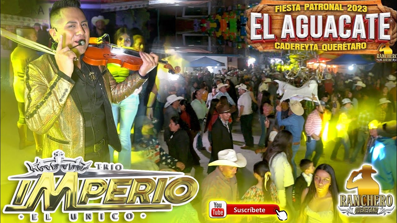 Trio Imperio el unico desde El Aguacate Cadereyta  Qro 2023