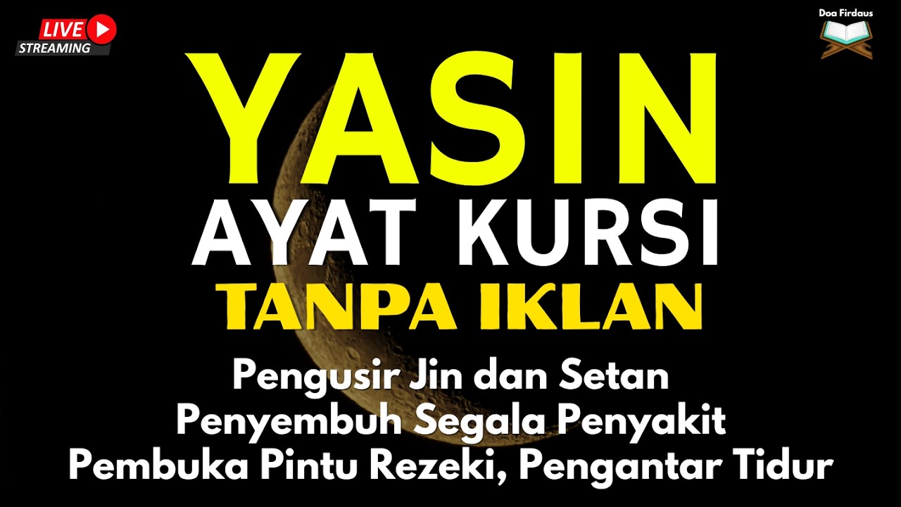 Surah Yasin & Ayat Kursi Doa Perlindungan dan Penyembuh Segala Macam Penyakit, Ngaji Merdu
