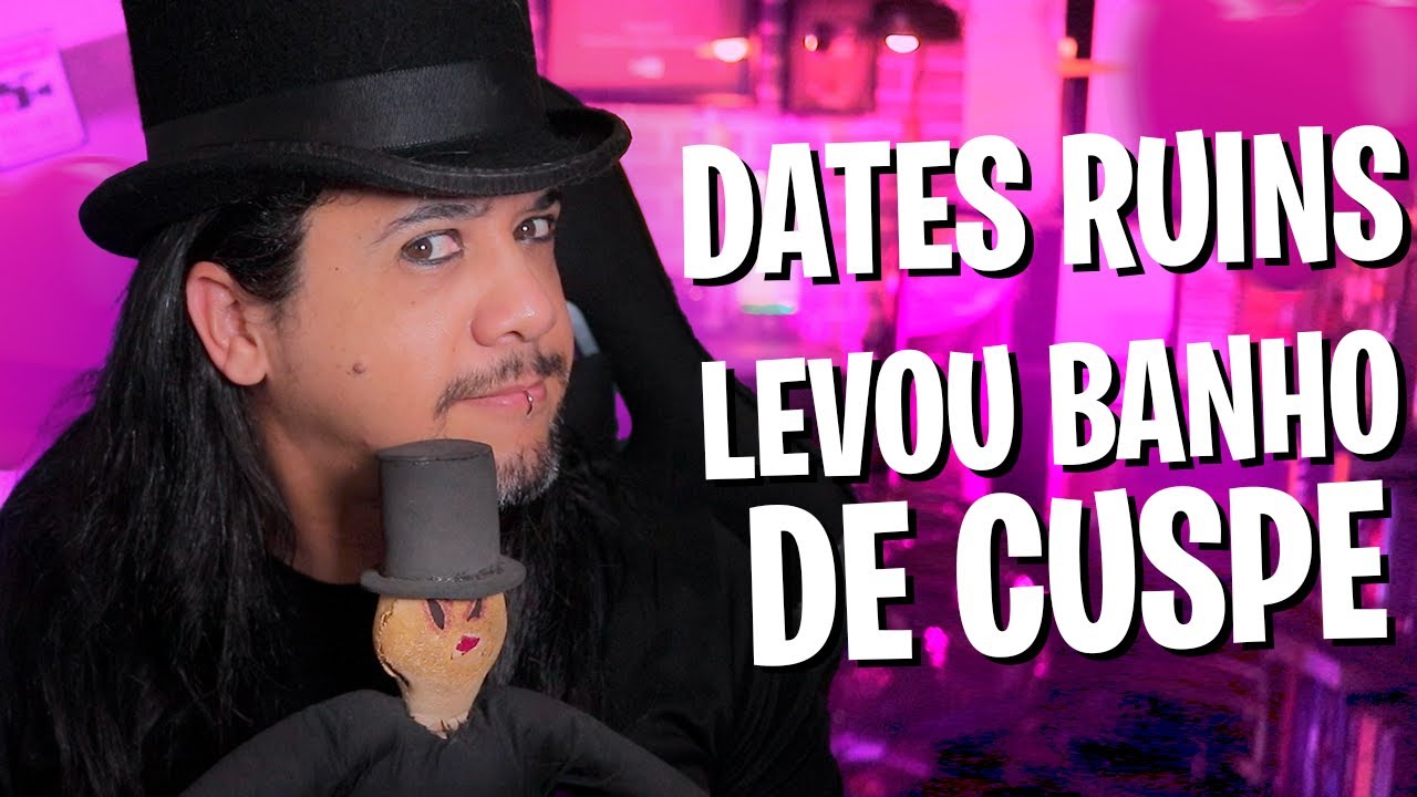 É CADA BEIJO RUIM - PIORES ENCONTROS DOS INSCRITOS