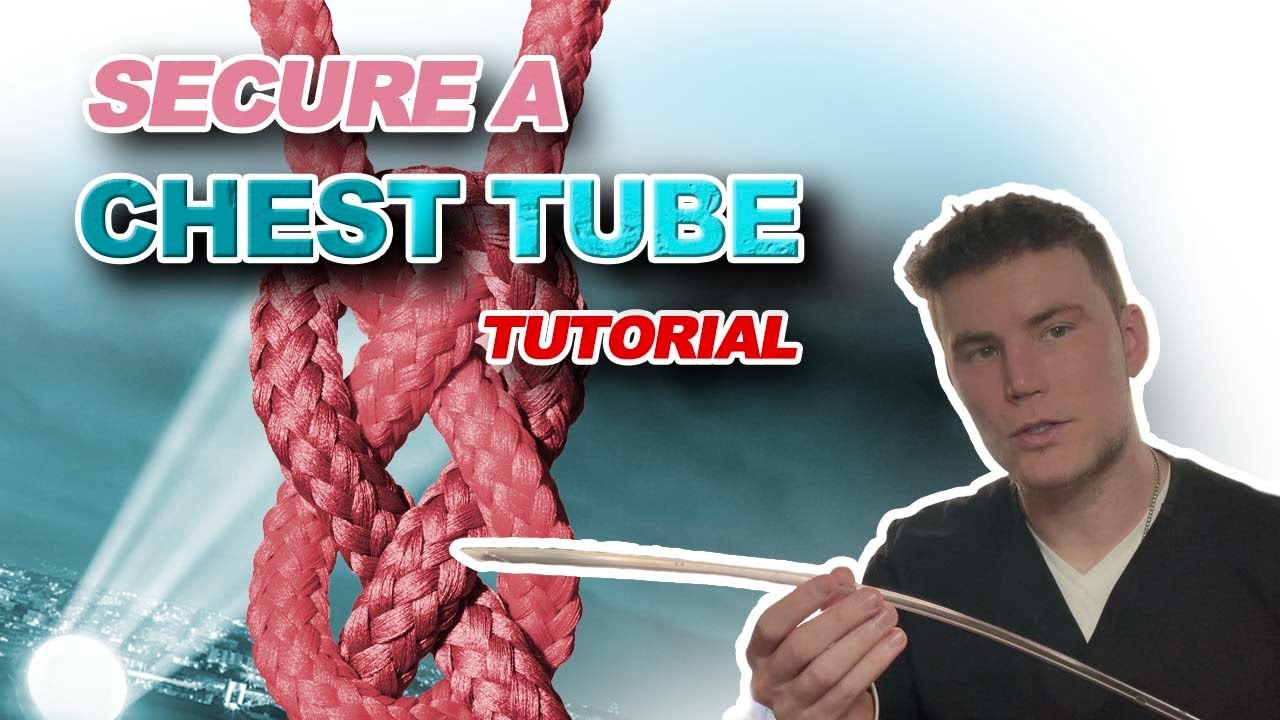 MedScratch -  How to tie and secure Pigtail catheter and a large bore chest tube.
