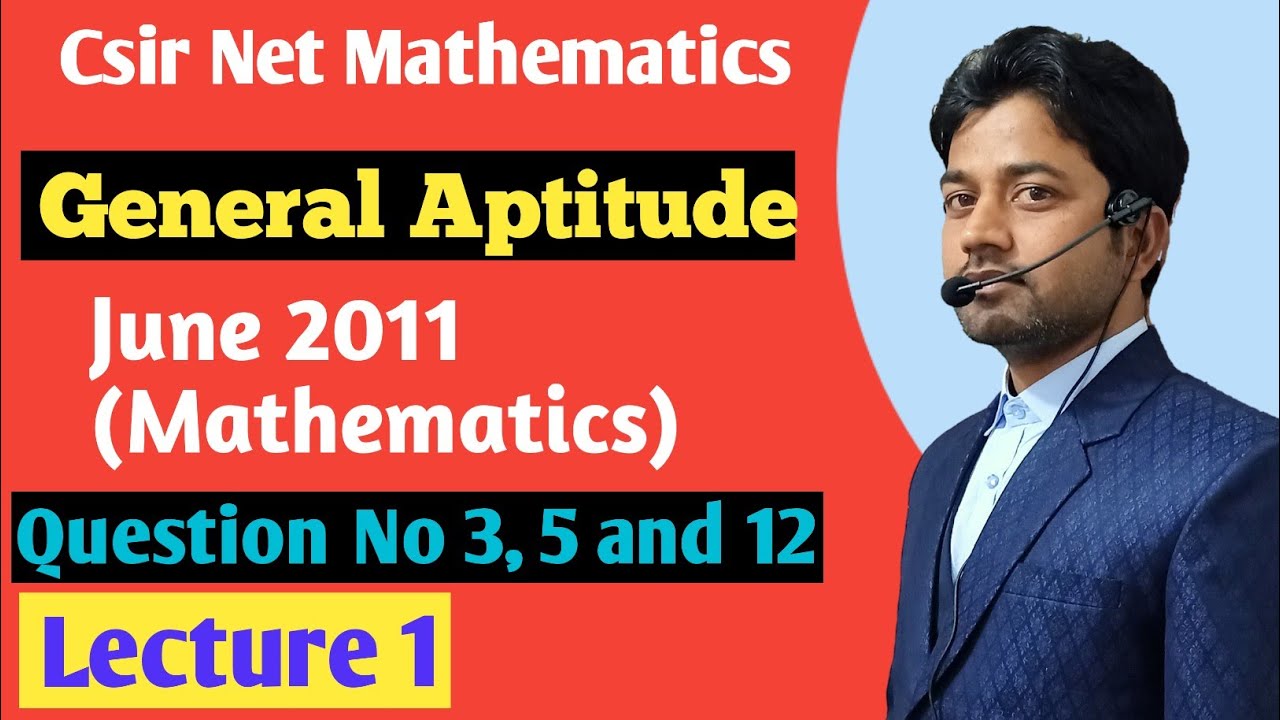 CSIR NET June 2011 || General Aptitude | Questions No 3, 5, 12 ||