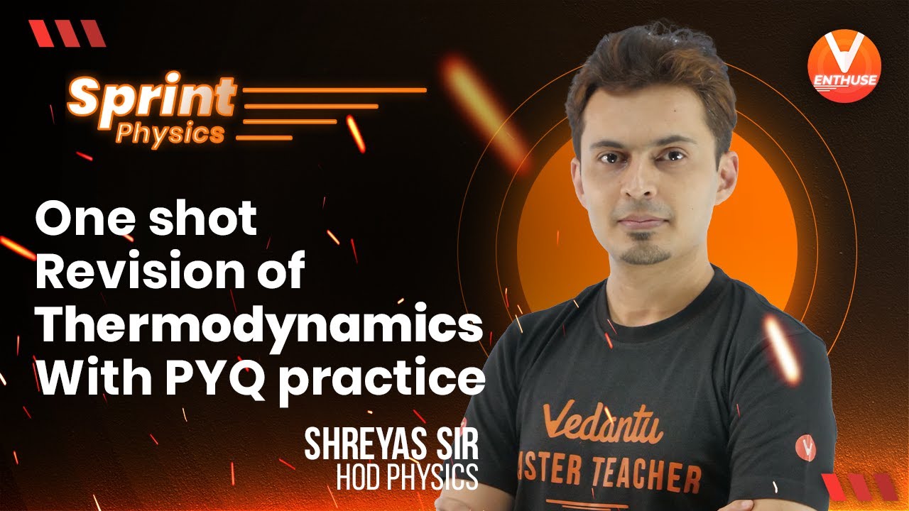 Thermodynamics [JEE Physics]👉One shot Revision With PYQ Practice🔥 | JEE 2022- 23 | V JEE Enthuse