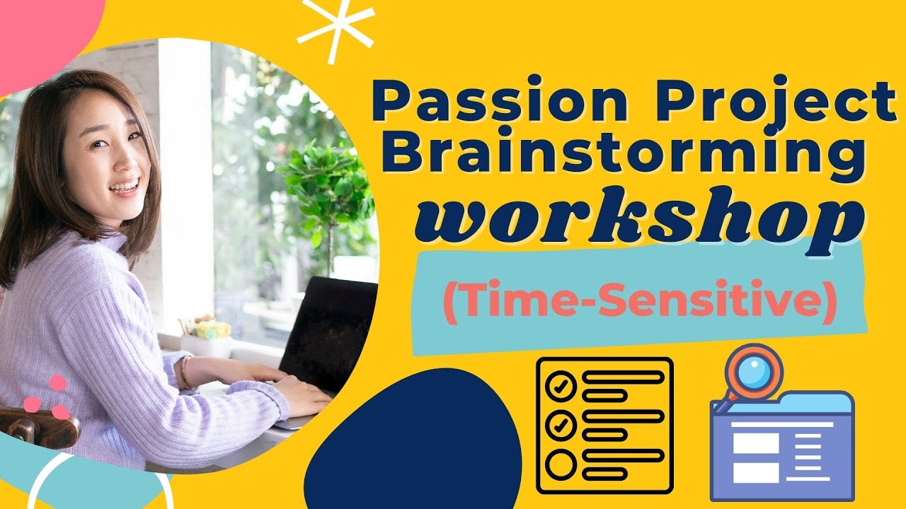 Passion Project Brainstorming Workshop! (Time-sensitive!) // Julie Kim Consulting