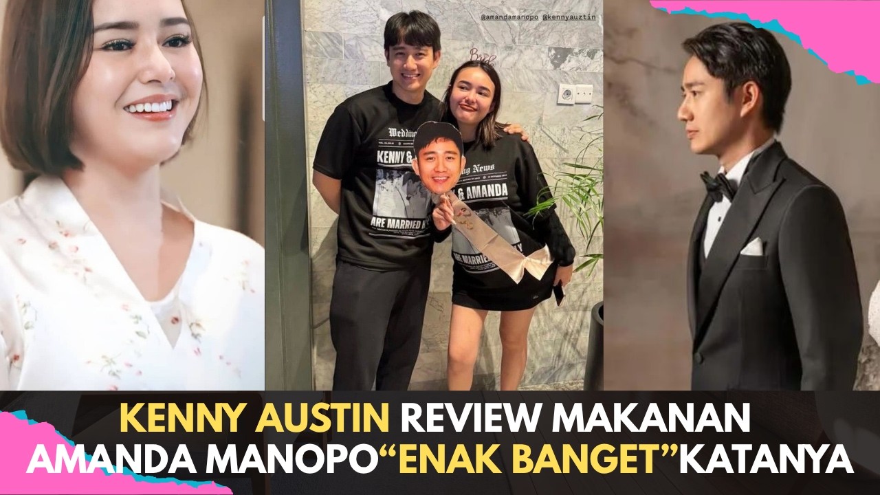 Wajib Nonton! Kenny Austin Puji Masakan Amanda Manopo Sampai Terdiam!