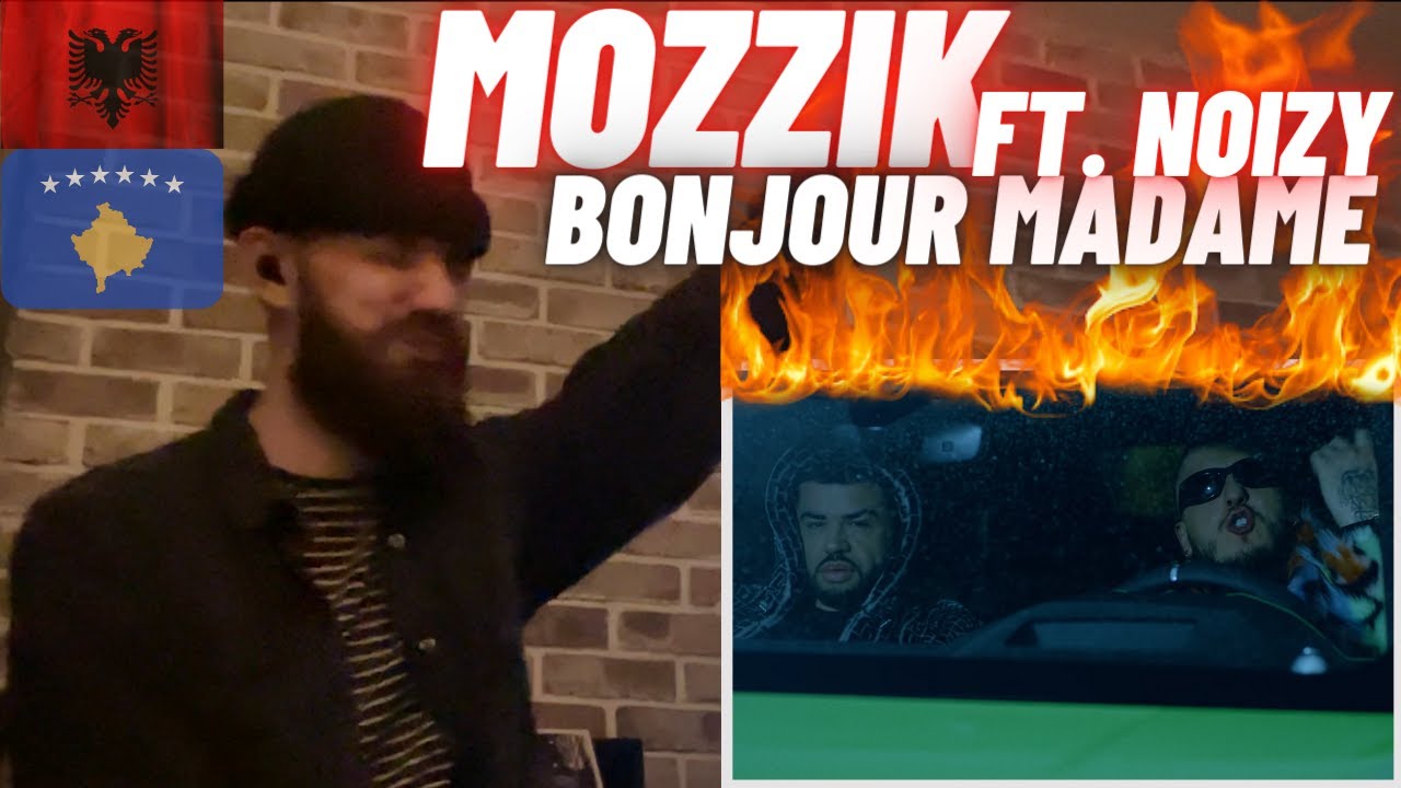 [HYPE UK 🇬🇧 REACTION!] 🇦🇱🇽🇰 Mozzik feat. Noizy - Bonjour Madame [Official Video]