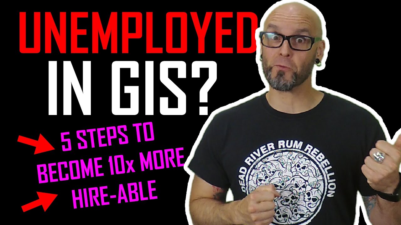 Want to be more hire-able in GIS? Do these 5 steps, over & over & over again to become MAD hire-able