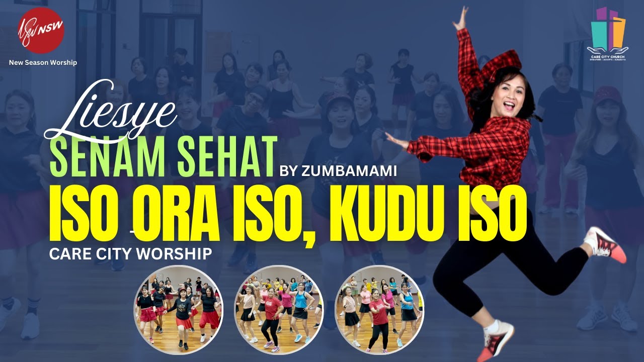 ( SENAM SEHAT ) ISO ORA ISO, KUDU ISO - LIESYE || ZUMBAMAMI