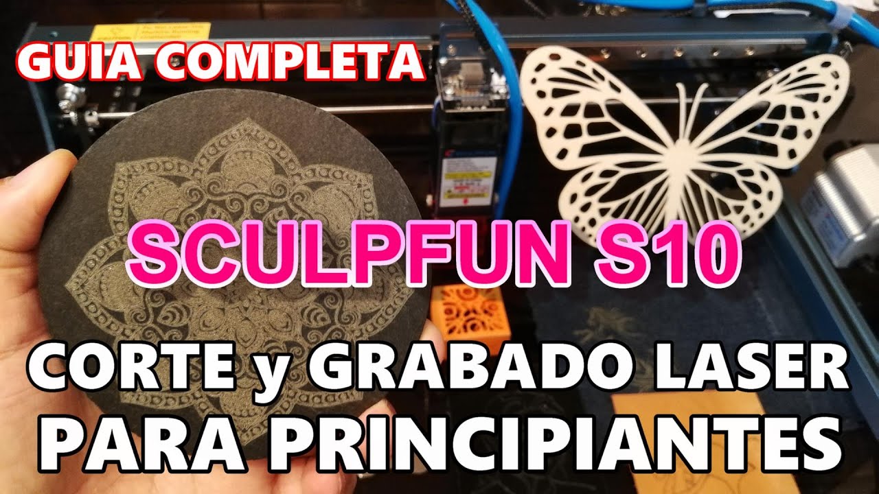 ✅ SCULPFUN S10 | LA GUIA TECNICA MAS COMPLETA DE CORTE y GRABADO LASER PARA PRINCIPIANES EN ESPAÑOL